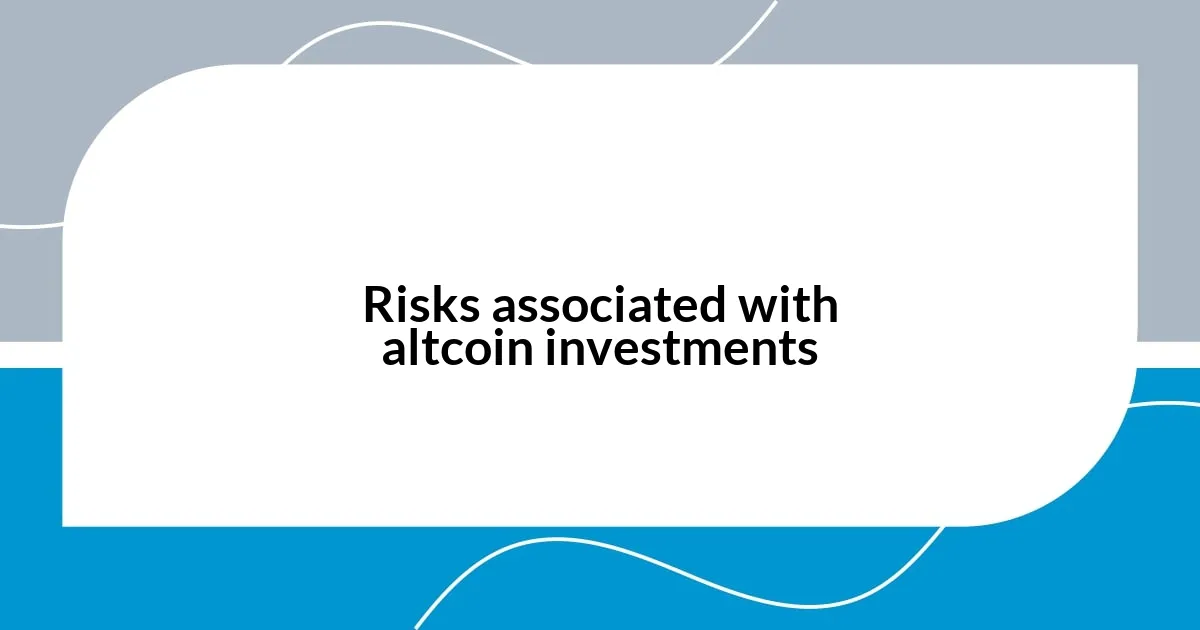 Risks associated with altcoin investments