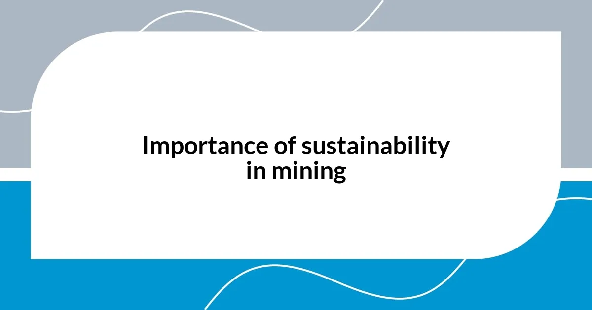 Importance of sustainability in mining